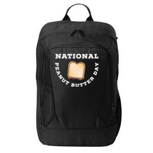 National Peanut Butter Day Peanut Butter And Jelly Sandwich Meaningful Gift City Backpack