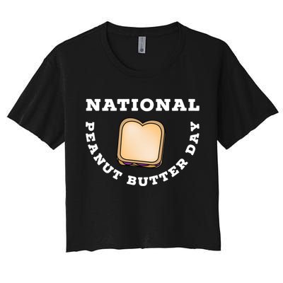 National Peanut Butter Day Peanut Butter And Jelly Sandwich Meaningful Gift Crop Top