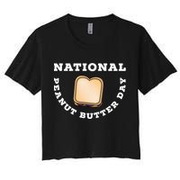 National Peanut Butter Day Peanut Butter And Jelly Sandwich Meaningful Gift Crop Top