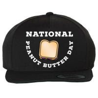National Peanut Butter Day Peanut Butter And Jelly Sandwich Meaningful Gift Wool Snapback Cap