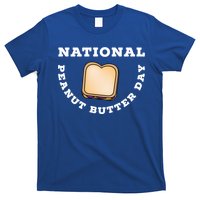 National Peanut Butter Day Peanut Butter And Jelly Sandwich Meaningful Gift T-Shirt