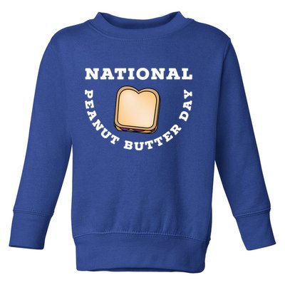 National Peanut Butter Day Peanut Butter And Jelly Sandwich Meaningful Gift Toddler Sweatshirt
