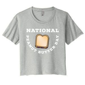 National Peanut Butter Day Peanut Butter And Jelly Sandwich Meaningful Gift Women's Crop Top Tee