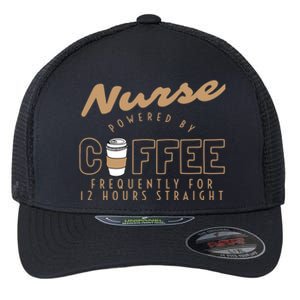 Nurse Powered By Coffee S S Gift Nursing Clothing Meaningful Gift Flexfit Unipanel Trucker Cap