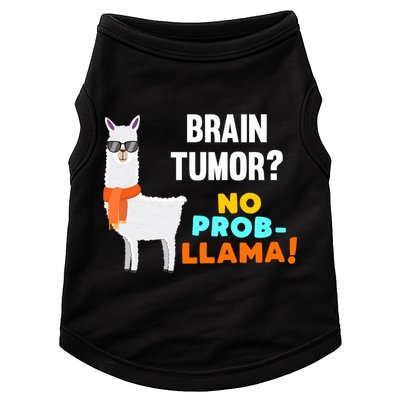 No Probgiftllama Brain Tumor Survivor Recovery Get Well Funny Gift Cool Gift Doggie Tank