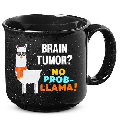 No Probgiftllama Brain Tumor Survivor Recovery Get Well Funny Gift Cool Gift 15oz Campfire Ceramic Mug
