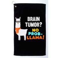 No Probgiftllama Brain Tumor Survivor Recovery Get Well Funny Gift Cool Gift Golf Towel