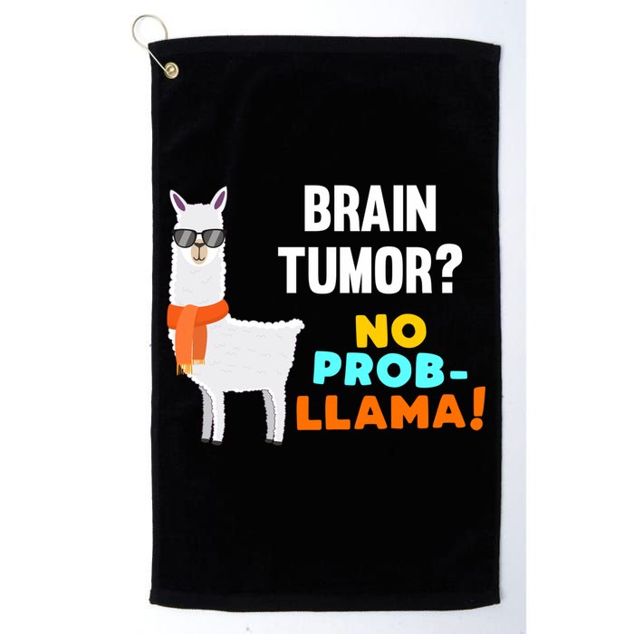No Probgiftllama Brain Tumor Survivor Recovery Get Well Funny Gift Cool Gift Golf Towel