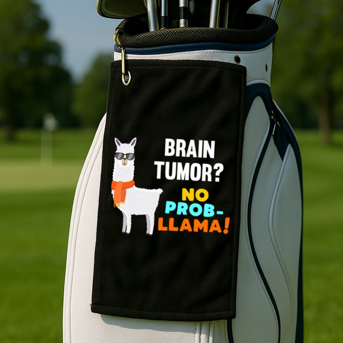 No Probgiftllama Brain Tumor Survivor Recovery Get Well Funny Gift Cool Gift Golf Towel