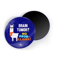 No Probgiftllama Brain Tumor Survivor Recovery Get Well Funny Gift Cool Gift Magnet