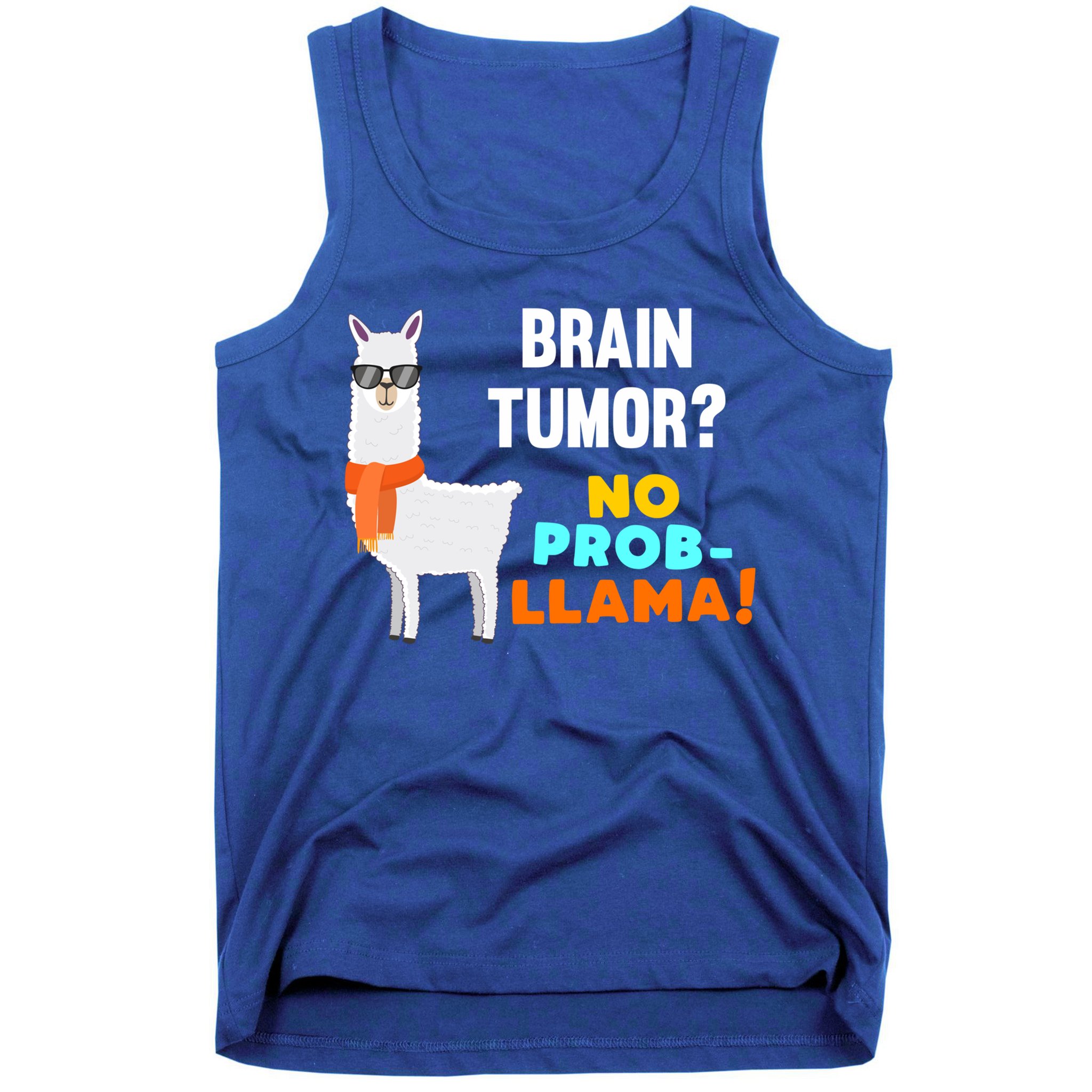No Probgiftllama Brain Tumor Survivor Recovery Get Well Funny Gift Cool Gift Tank Top
