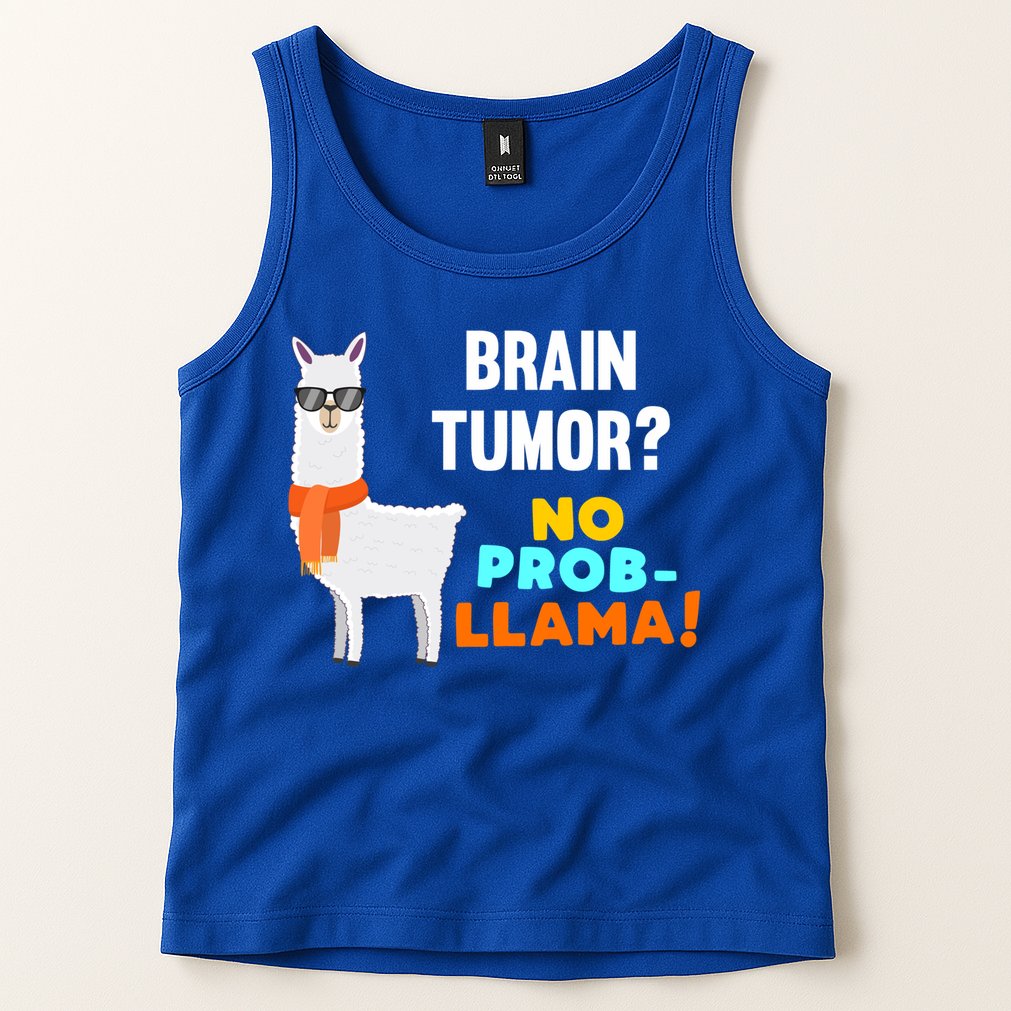 No Probgiftllama Brain Tumor Survivor Recovery Get Well Funny Gift Cool Gift Tank Top