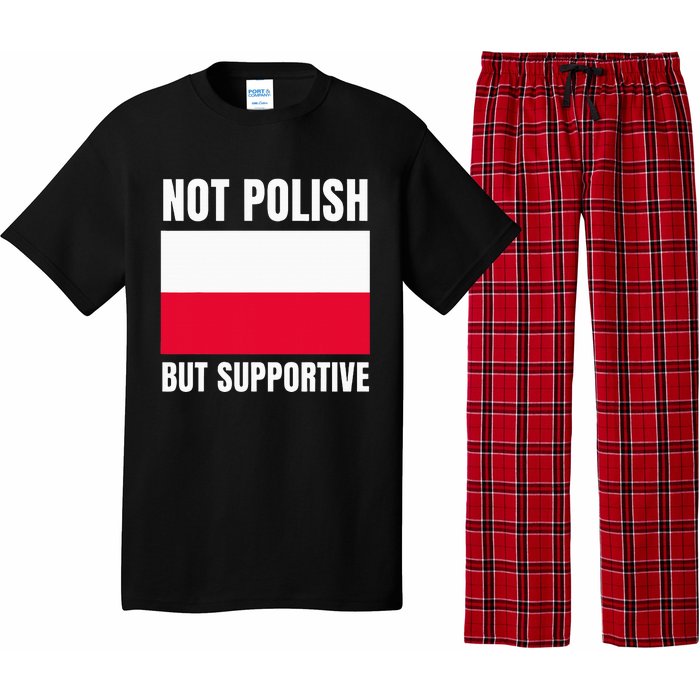 Not Polish But Supportive Poland Flag Support Pajama Set