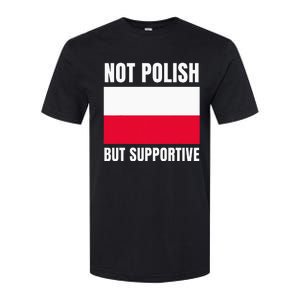 Not Polish But Supportive Poland Flag Support Softstyle CVC T-Shirt