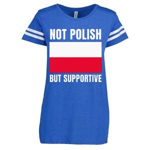 Not Polish But Supportive Poland Flag Support Enza Ladies Jersey Football T-Shirt