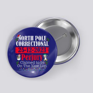 North Pole Correctional Perjury Family Matching Christmas Button