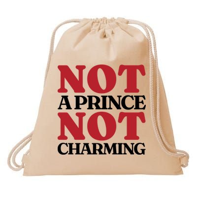 Not Prince Charming Funny Gift For Him Drawstring Bag