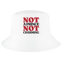Not Prince Charming Funny Gift For Him Cool Comfort Performance Bucket Hat