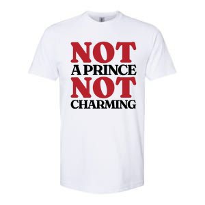 Not Prince Charming Funny Gift For Him Softstyle CVC T-Shirt