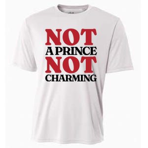 Not Prince Charming Funny Gift For Him Cooling Performance Crew T-Shirt