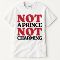 Not Prince Charming Funny Gift For Him Tall T-Shirt