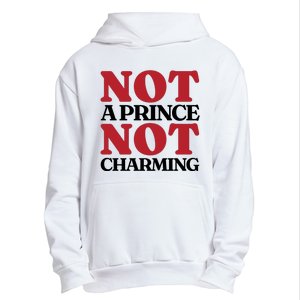 Not Prince Charming Funny Gift For Him Urban Pullover Hoodie