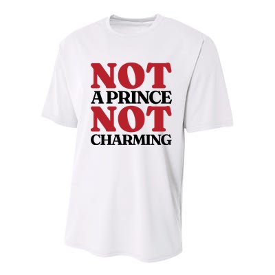 Not Prince Charming Funny Gift For Him Youth Performance Sprint T-Shirt