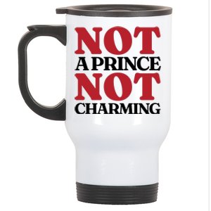 Not Prince Charming Funny Gift For Him Stainless Steel Travel Mug