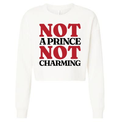 Not Prince Charming Funny Gift For Him Cropped Pullover Crew