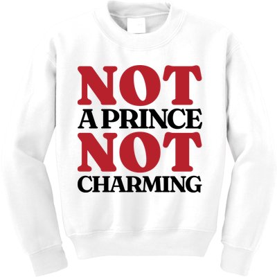 Not Prince Charming Funny Gift For Him Kids Sweatshirt