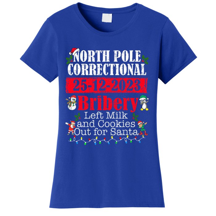 North Pole Correctional Bribery Left Milk Cookies For Santa Women's T-Shirt