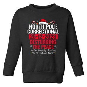 North Pole Correctional Disturbing Peace Family Christmas Toddler Sweatshirt