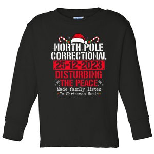 North Pole Correctional Disturbing Peace Family Christmas Toddler Long Sleeve Shirt