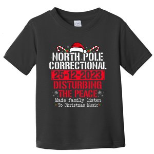 North Pole Correctional Disturbing Peace Family Christmas Toddler T-Shirt