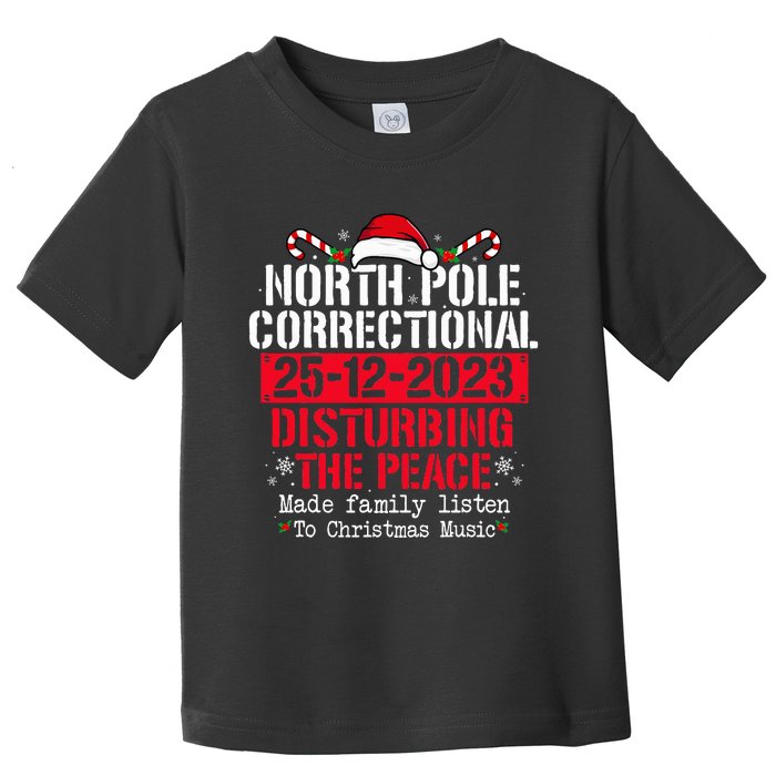 North Pole Correctional Disturbing Peace Family Christmas Toddler T-Shirt