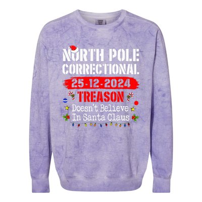 North Pole Correctional Treason DoesnT Believe Santa Claus Colorblast Crewneck Sweatshirt