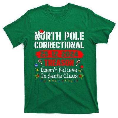 North Pole Correctional Treason DoesnT Believe Santa Claus T-Shirt