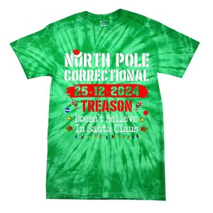 North Pole Correctional Treason DoesnT Believe Santa Claus Tie-Dye T-Shirt