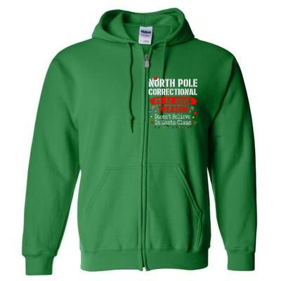 North Pole Correctional Treason DoesnT Believe Santa Claus Full Zip Hoodie