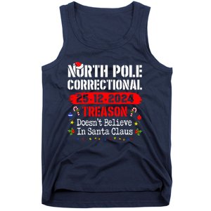 North Pole Correctional Treason DoesnT Believe Santa Claus Tank Top