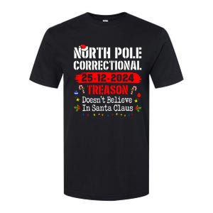 North Pole Correctional Treason DoesnT Believe Santa Claus Softstyle CVC T-Shirt