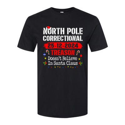 North Pole Correctional Treason DoesnT Believe Santa Claus Softstyle CVC T-Shirt