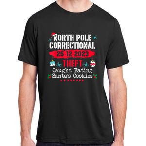 North Pole Correctional Theft Caught Eating SantaS Cookies Adult ChromaSoft Performance T-Shirt