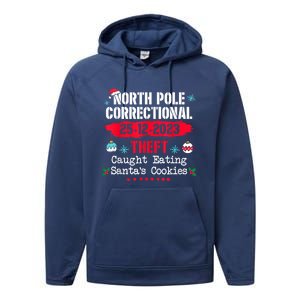 North Pole Correctional Theft Caught Eating SantaS Cookies Performance Fleece Hoodie