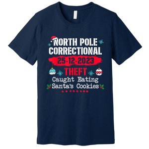 North Pole Correctional Theft Caught Eating SantaS Cookies Premium T-Shirt