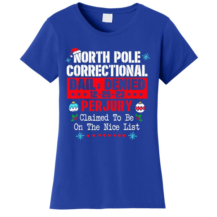 North Pole Correctional Claimed to be on the Nice List  Women's T-Shirt