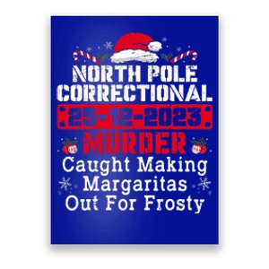 North Pole Correctional Murder Caught Making Margaritas  Poster