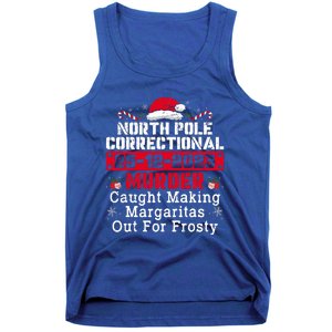 North Pole Correctional Murder Caught Making Margaritas  Tank Top