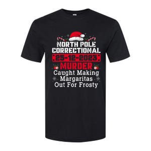 North Pole Correctional Murder Caught Making Margaritas  Softstyle CVC T-Shirt