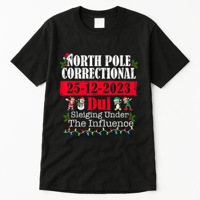 North Pole Correctional Dui Sleiging Under The Influence Tall T-Shirt